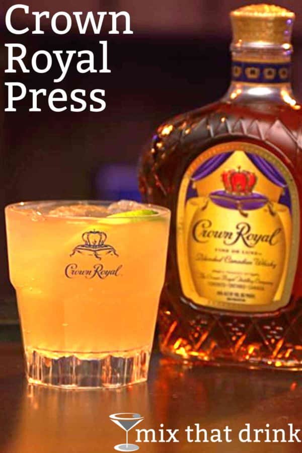 Crown Royal Press drink in front of Crown Royal bottle