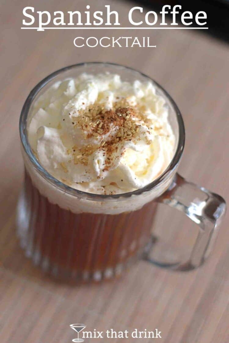 Spanish Coffee with whipped cream and cinnamon on top